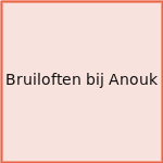 Bruiloften bij Anouk